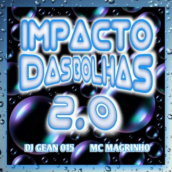 IMPACTO DAS BOLHAS 2.0 by DJ GEAN 015