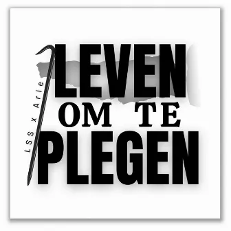 leven om te plegen by LSS