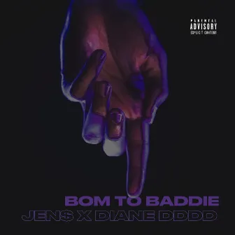 Bom to Baddie by JEN$