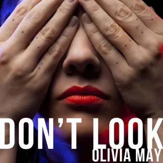 Don't Look by Olivia May