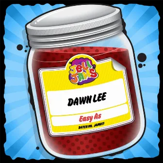 Easy As by Dawn Lee