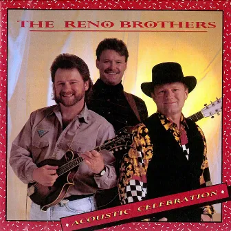 Acoustic Celebration by The Reno Brothers