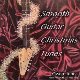 Smooth Guitar Christmas Tunes by Owen Jones