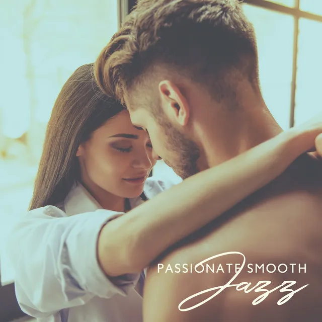 Passionate Smooth Jazz - Special Time Together