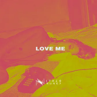 Love Me by Ítalo Nunes