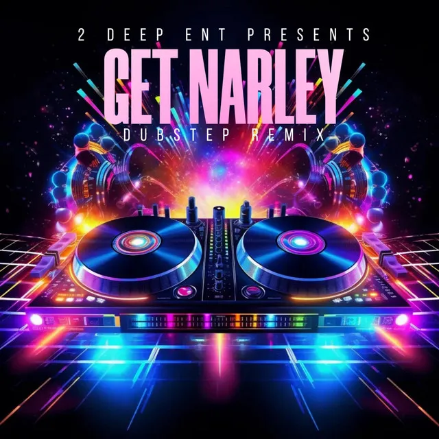 Get Narley (Dubstep Remix)