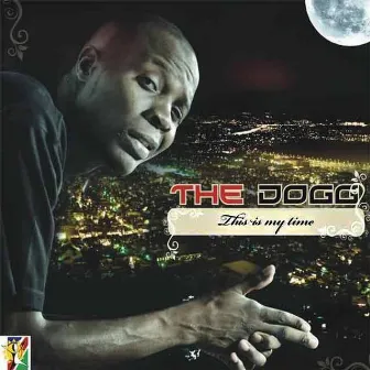 This Is My Time by The Dogg