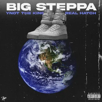 Big Steppa by Ynot the King