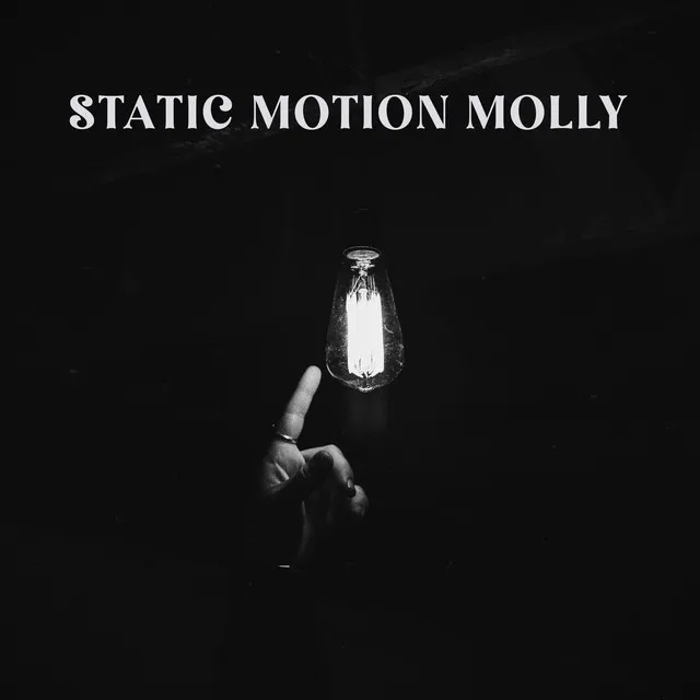 Static Motion Molly