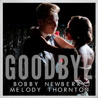 Goodbye by Melody Thornton