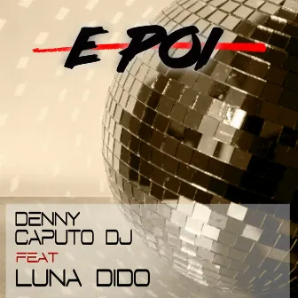 E poi by Luna DiDo