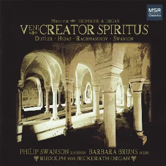 Veni Creator Spiritus: Music for Trombone and Organ by Philip Swanson