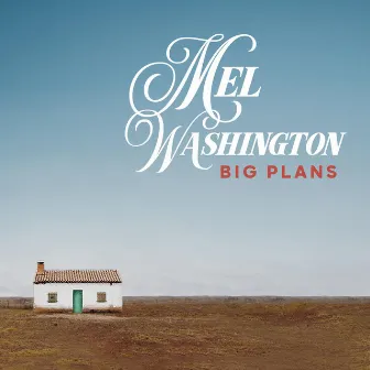 Big Plans by Mel Washington