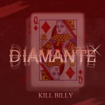 Diamante by Kill Billy