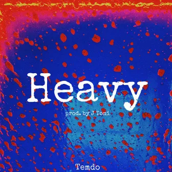 Heavy by Temdo