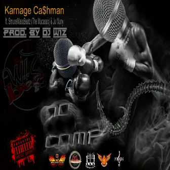 No Comp by Karnage Ca$hman