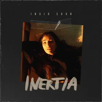 Inertia by India Shan