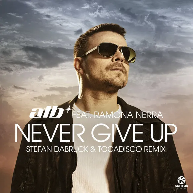 Never Give Up - Stefan Dabruck & Tocadisco Remix