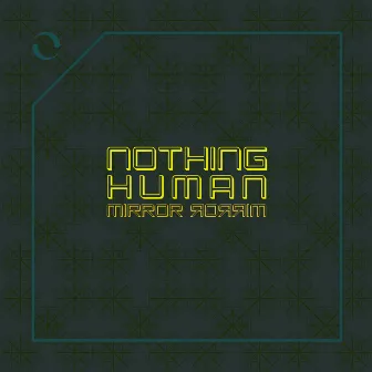 Mirror Mirror by Nothing Human