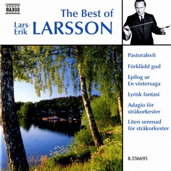 Larsson, Lars-Erik: The Best of Lars-Erik Larsson by Swedish Chamber Orchestra