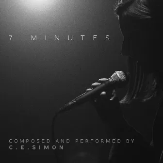 7 Minutes (Original Short Film Soundtrack) by C. E. Simon