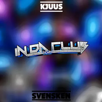 In Da Club 2021 by Svensken