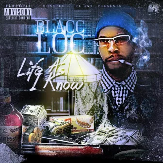 Life As I Know by Blacc Loc