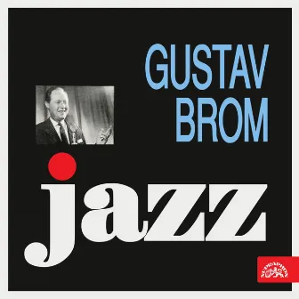 Orchestr Gustava Broma by Orchestr Gustava Broma