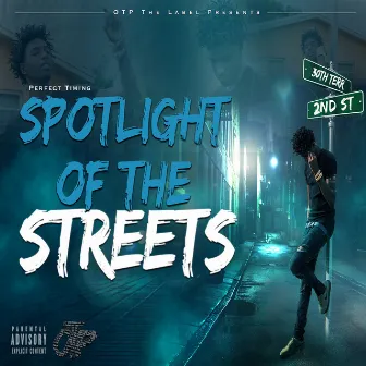 Spotlight Of The Streets by Perfect Timing