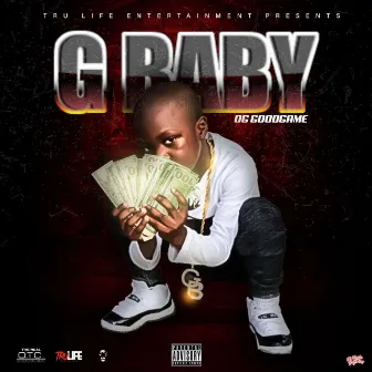 G Baby by OG GOODGAME