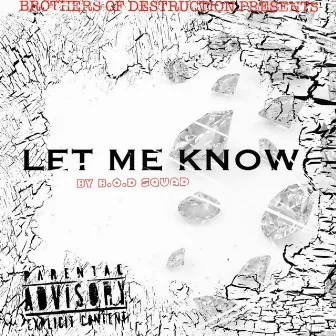 Let Me know by B.O.D Squad