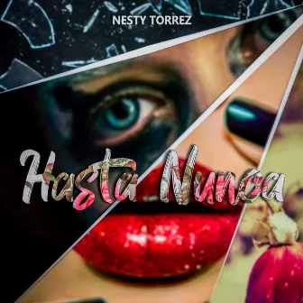 Hasta Nunca by Nesty Torrez