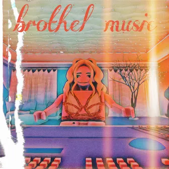 brothel music by NINIQUEEEN