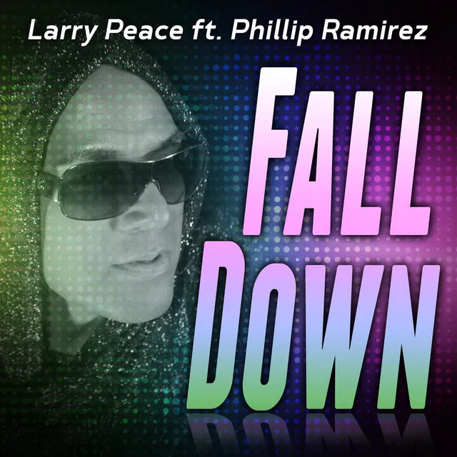 Fall Down - Larry Peace Extended Mix