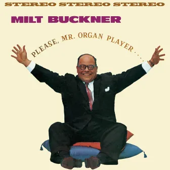 Please, Mr. Organ Player + Send Me Softly by Milt Buckner