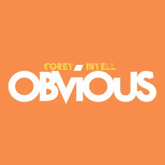 Obvious by Corey Nyell