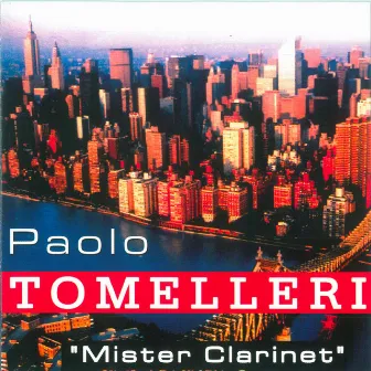 Mister Clarinet by Paolo Tomelleri