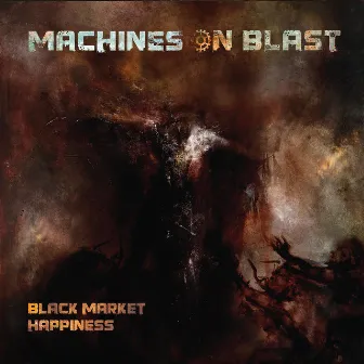 Black Market Happiness by Machines on Blast