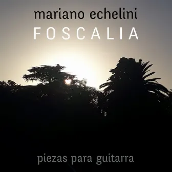 Foscalia by Mariano Echelini