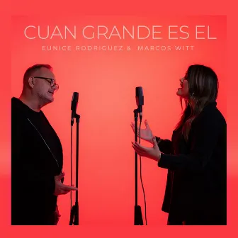 Cuan Grande Es el by Eunice Rodriguez