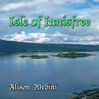 Isle of Innisfree by Alison Medini