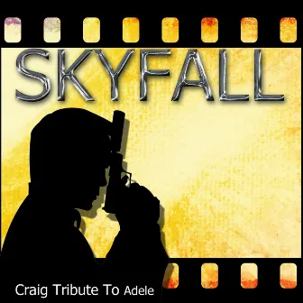 Skyfall (Tribute to Adele) by Craig