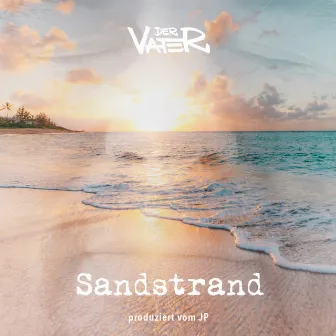 Sandstrand by Der Vater