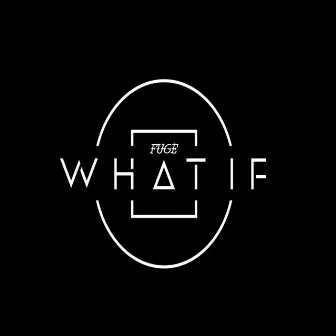 What If by Fuge