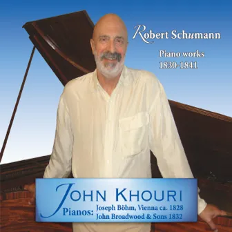 Schumann Piano Works by John Khouri