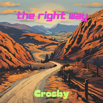 The Right Way by Crosby