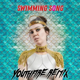 Swimming Song (Youthfire Remix) by Youthfire