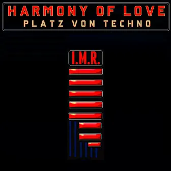 Platz Von Techno by Harmony Of Love