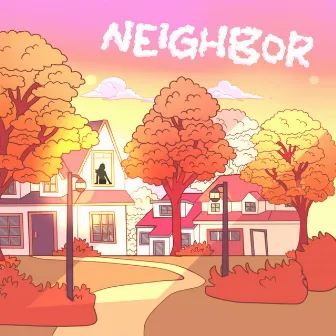 Neighbor by Kieran