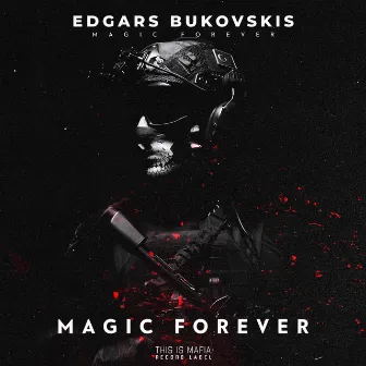 Magic Forever by Edgars Bukovskis